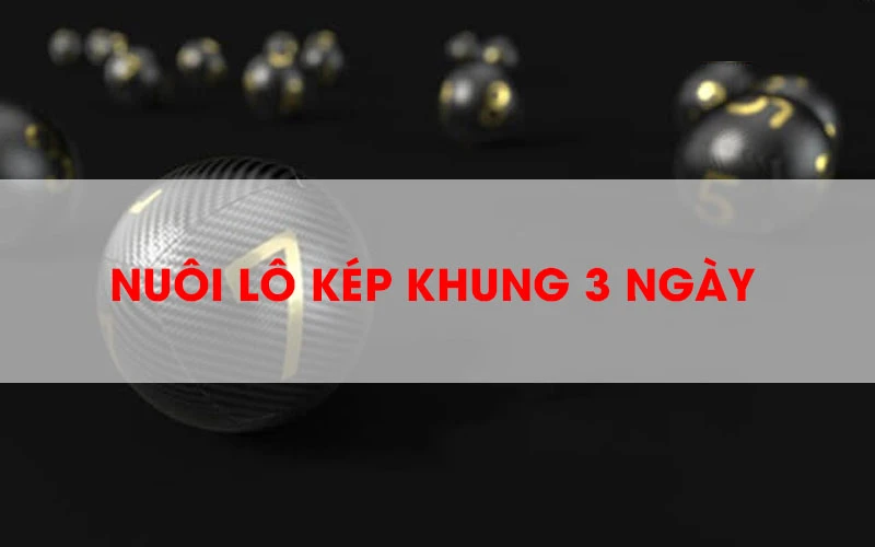 Lô kép khung 3 ngày