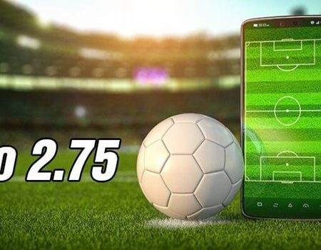 Kèo tài xỉu 2.75 là gì? Làm sao chơi kèo này tốt